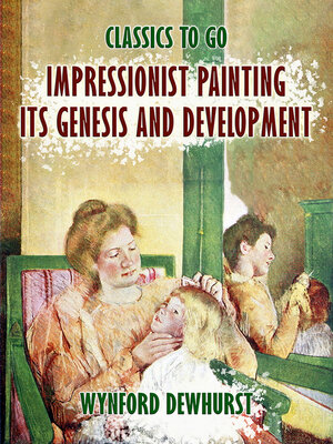 cover image of Impressionist Painting Its Genesis and Development